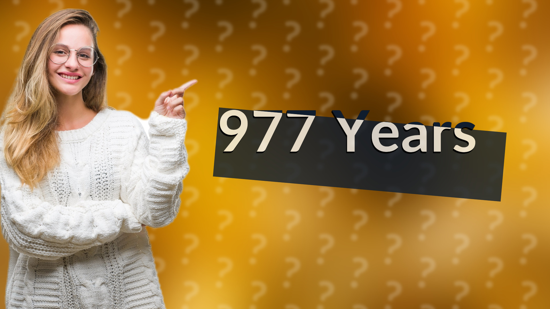 977 Years