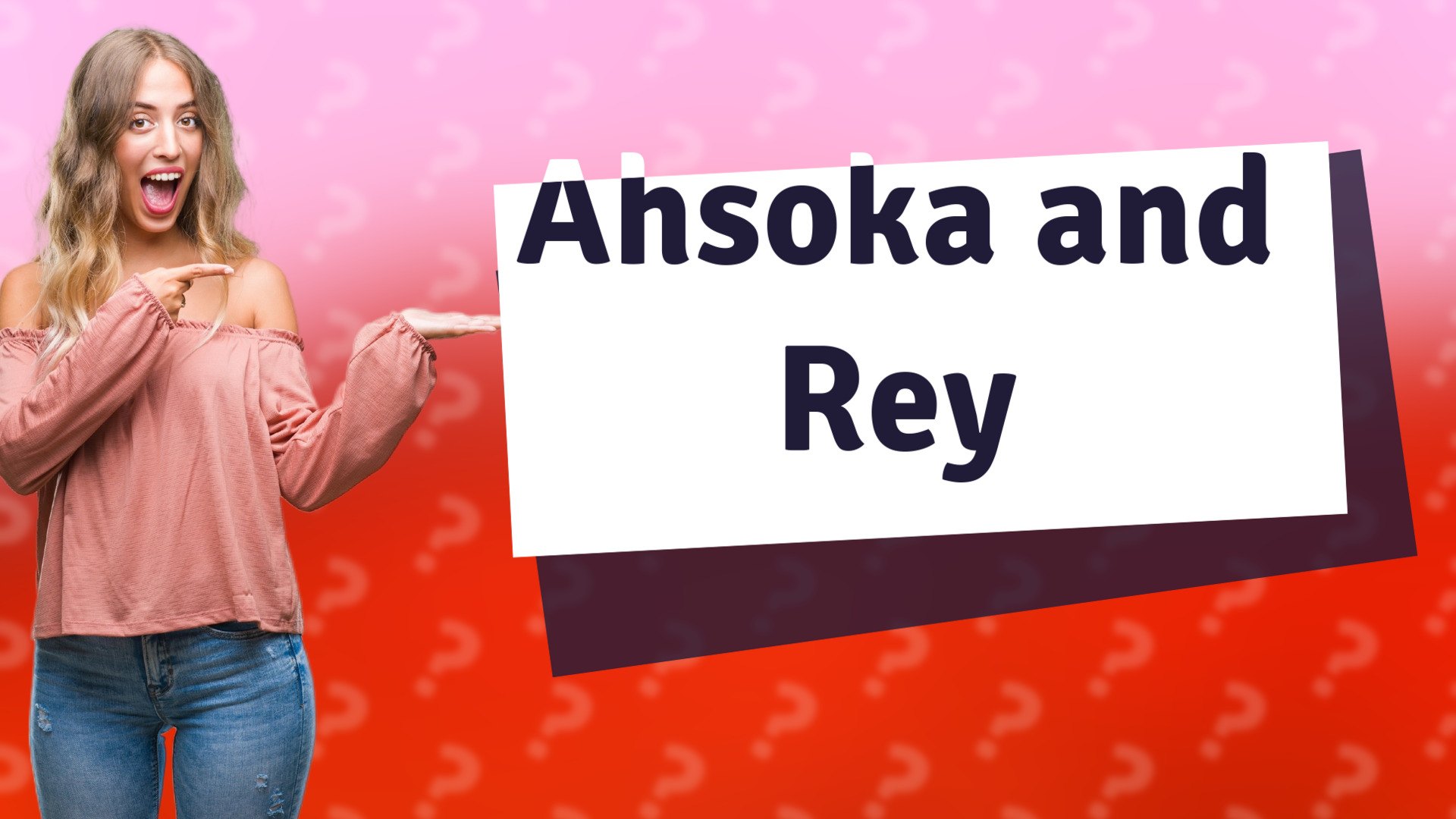 Ahsoka and Rey