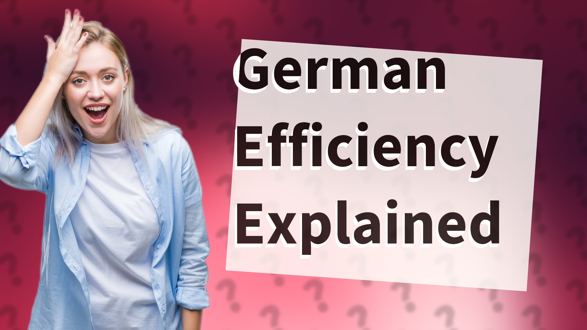 German Efficiency Explained