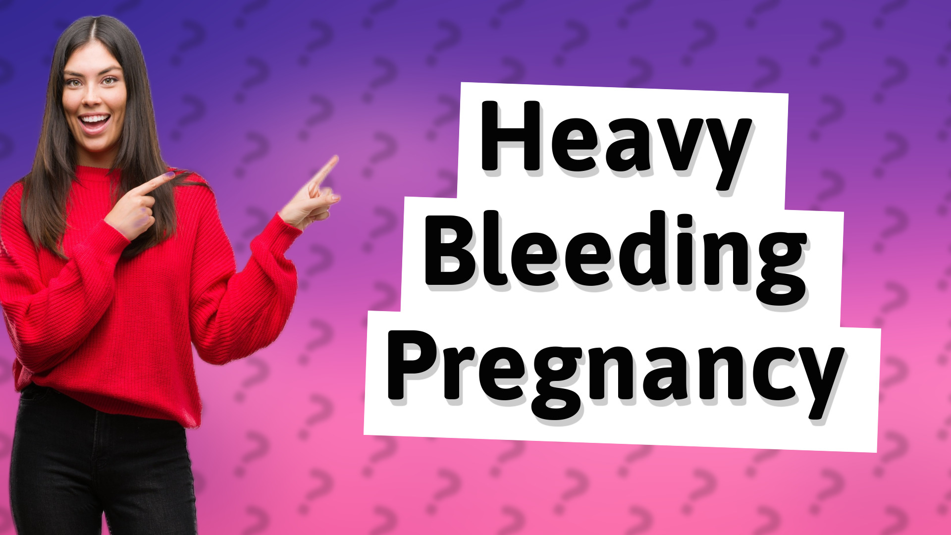 Heavy Bleeding Pregnancy