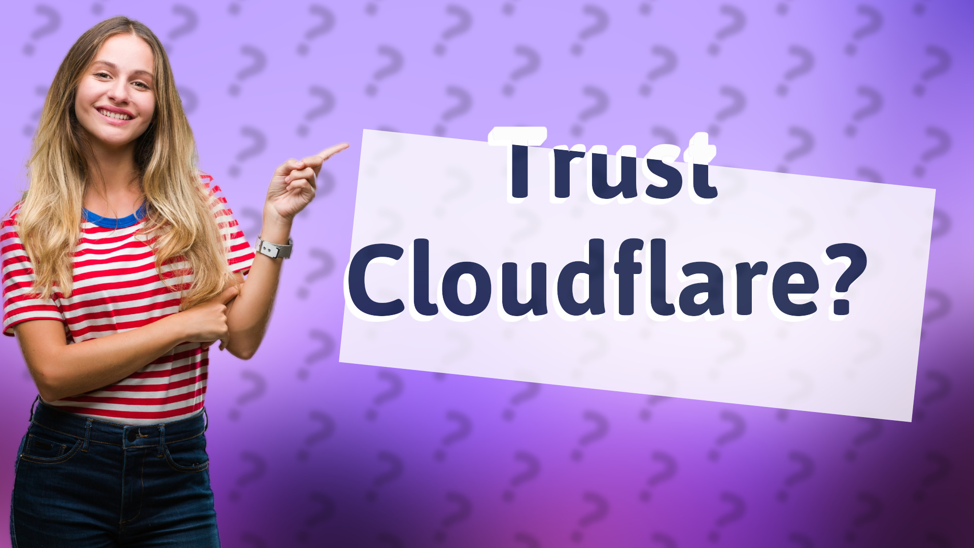 Trust Cloudflare?