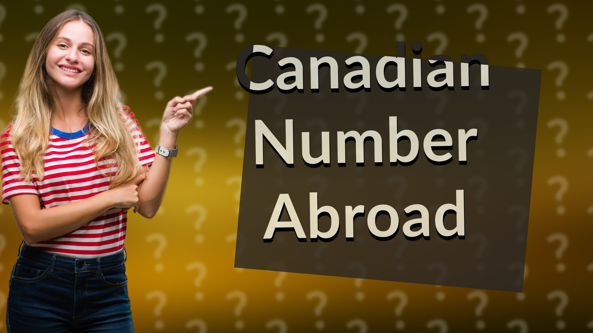 Canadian Number Abroad