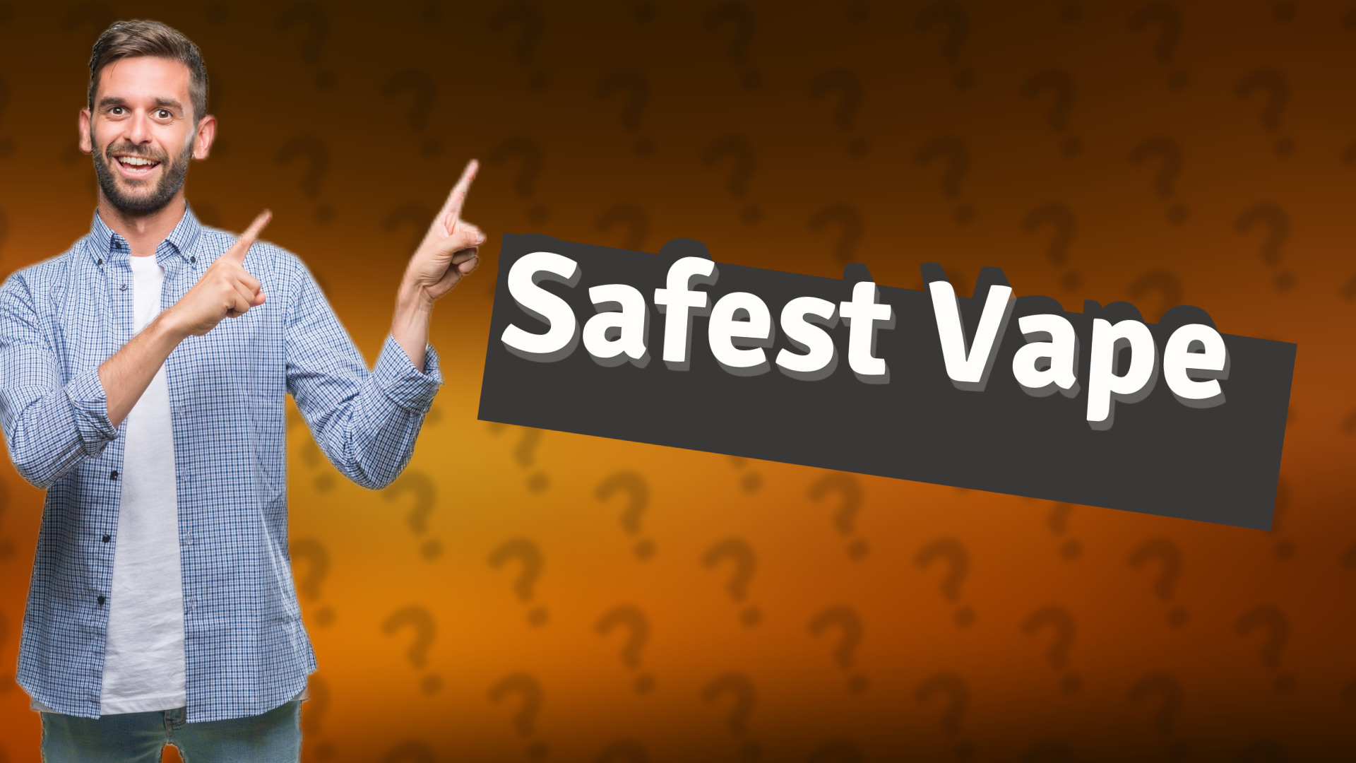 Safest Vape