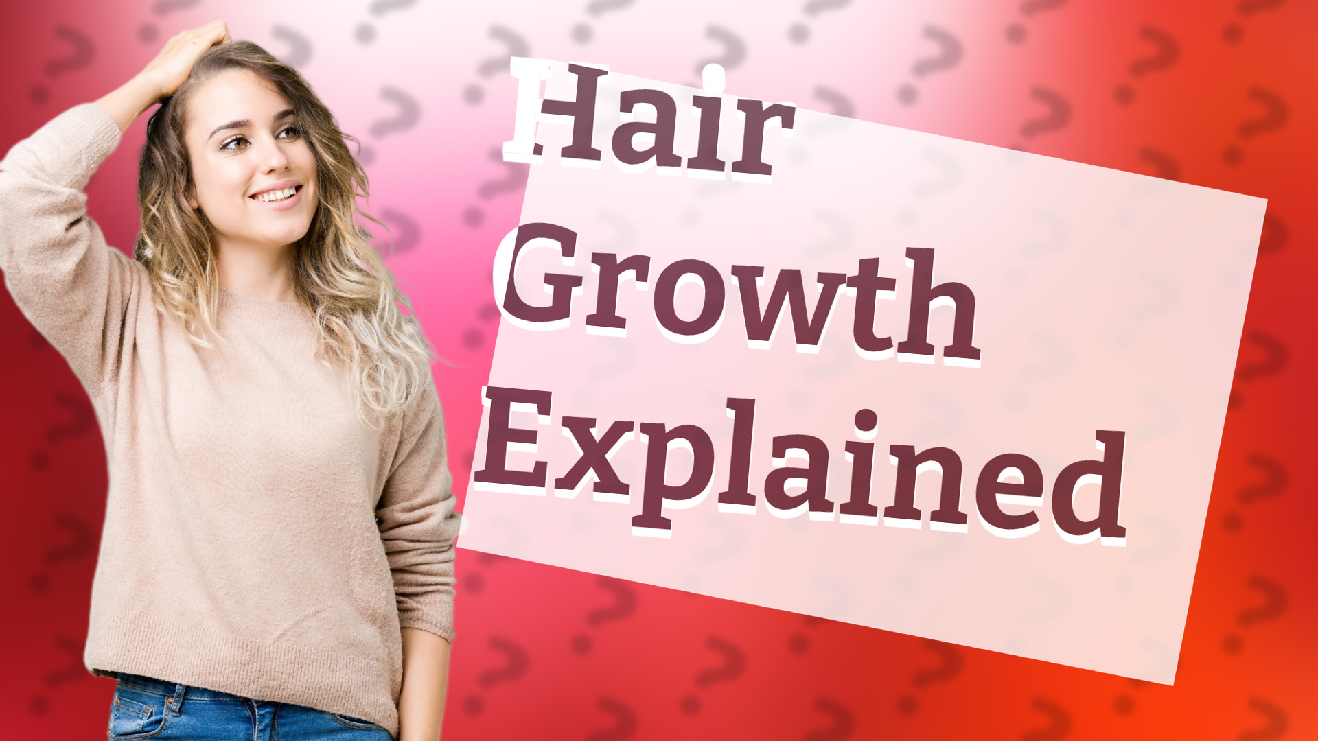 Hair Growth Explained
