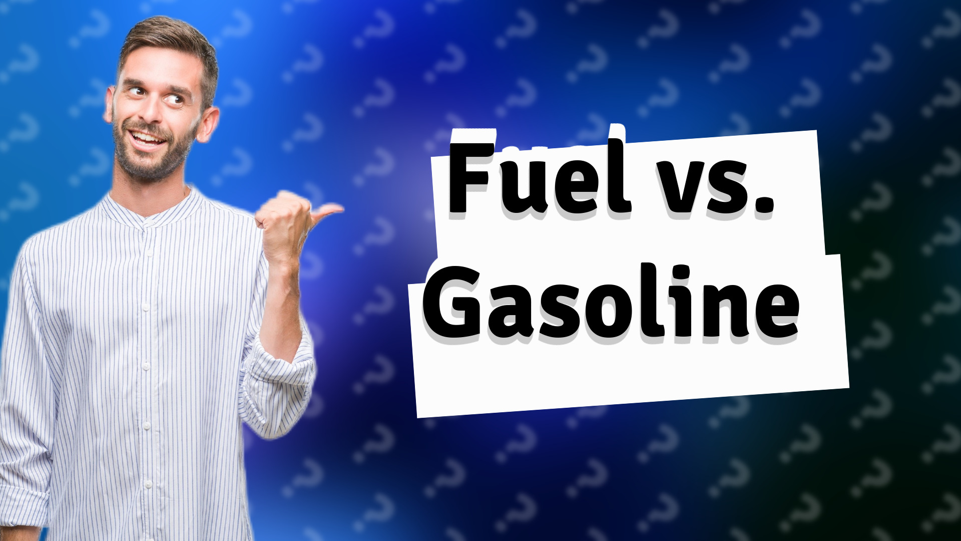 Fuel vs. Gasoline