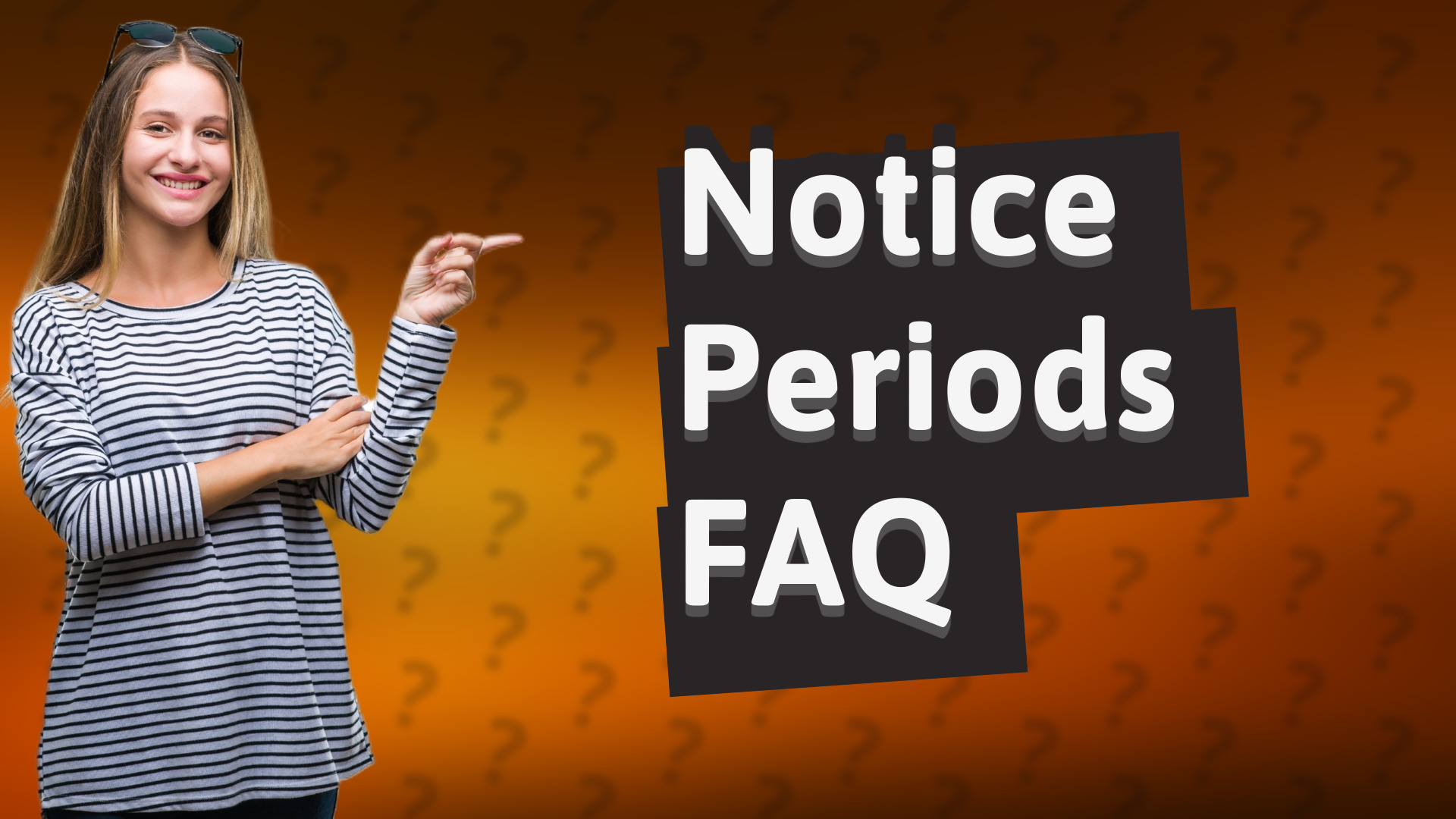 Notice Periods FAQ