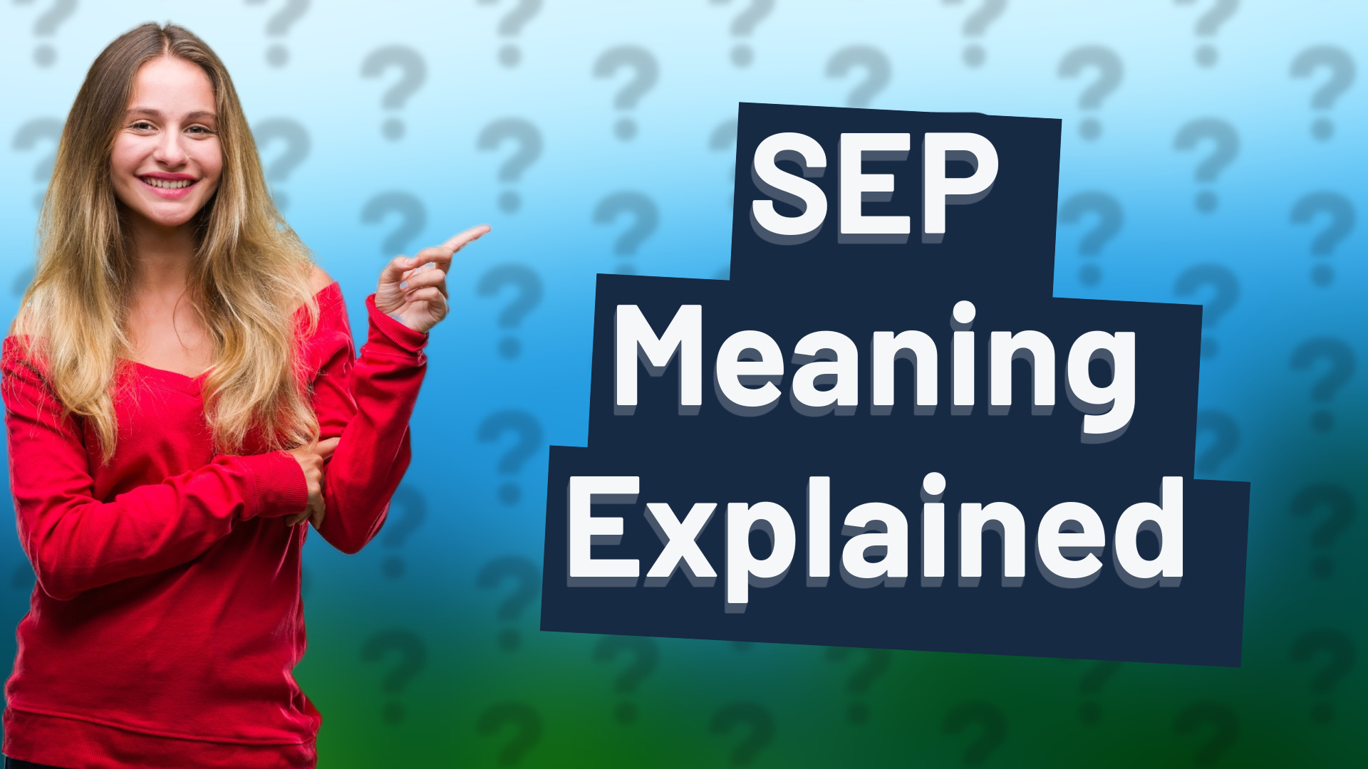 SEP Meaning Explained