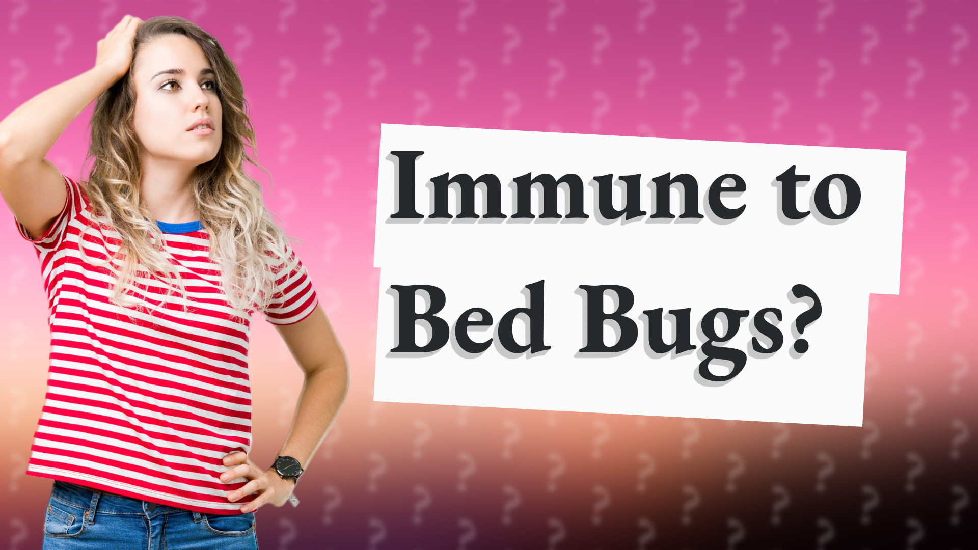 Immune to Bed Bugs?