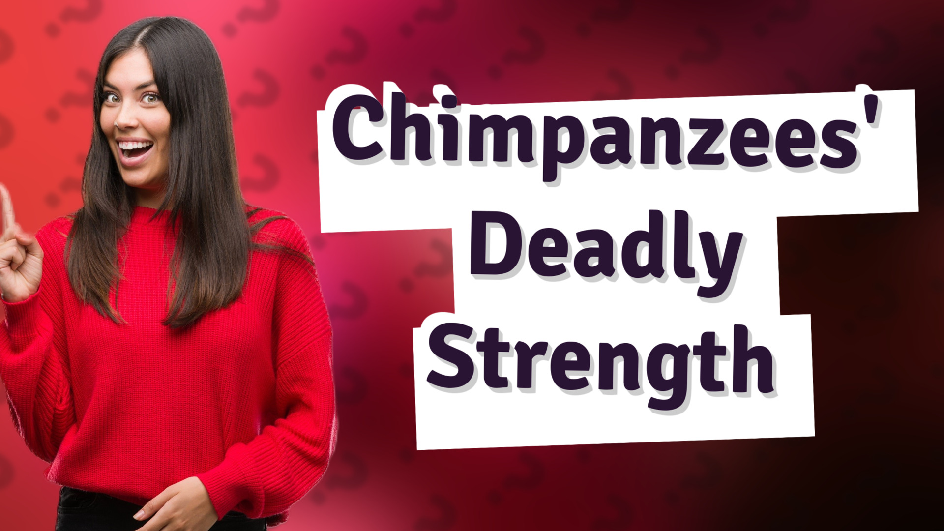 Chimpanzees' Deadly Strength