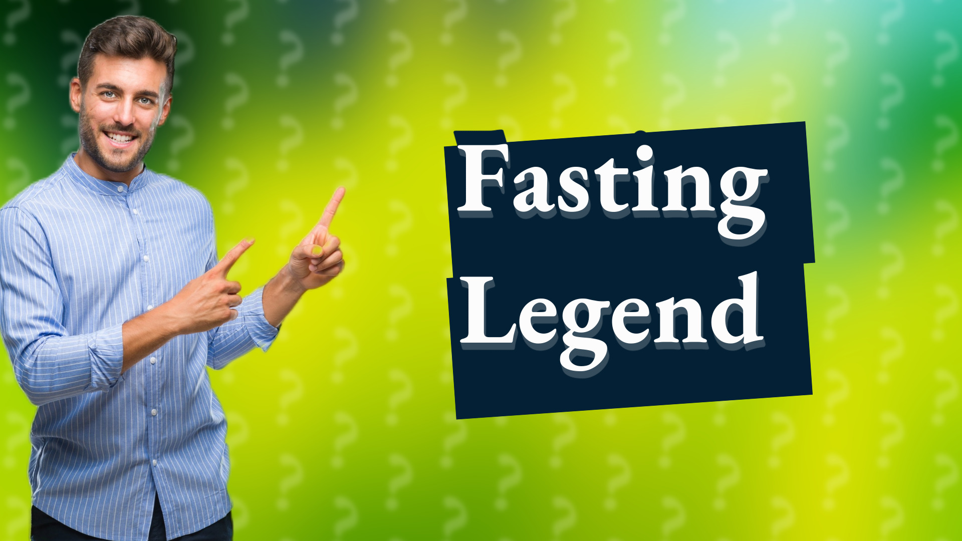 Fasting Legend