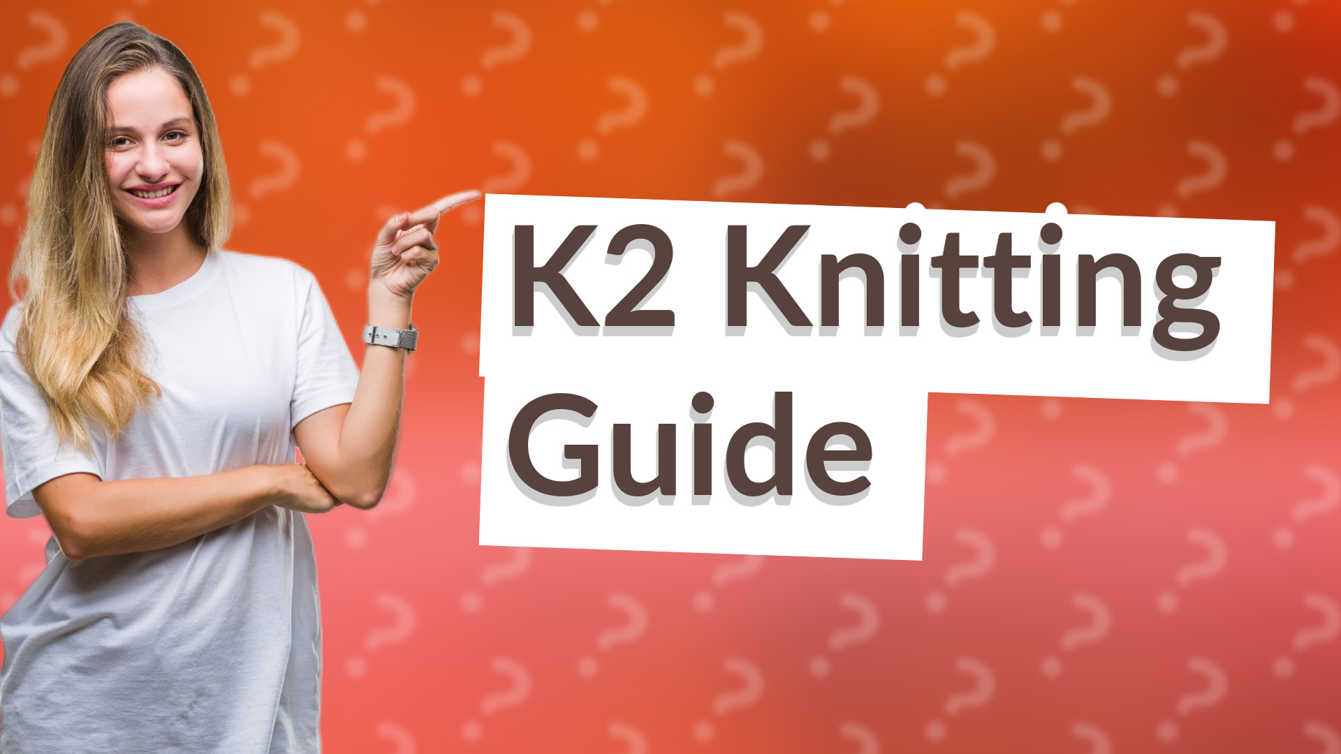 K2 Knitting Guide
