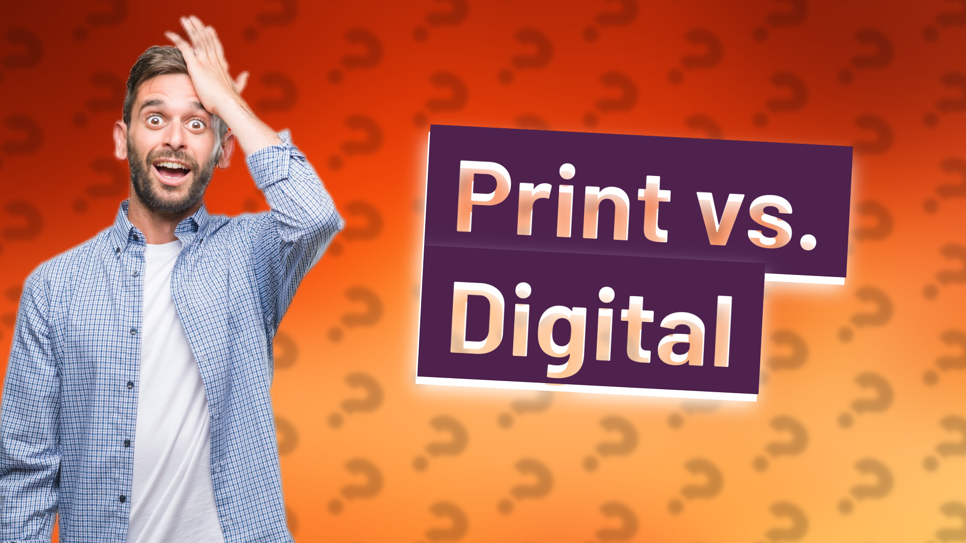Print vs. Digital