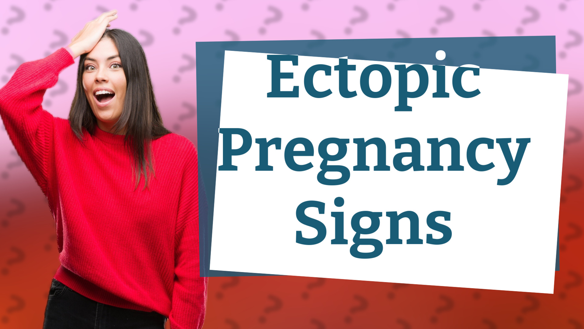 Ectopic Pregnancy Signs