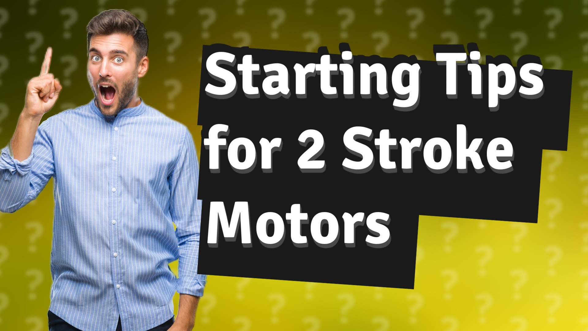 Starting Tips for 2 Stroke Motors