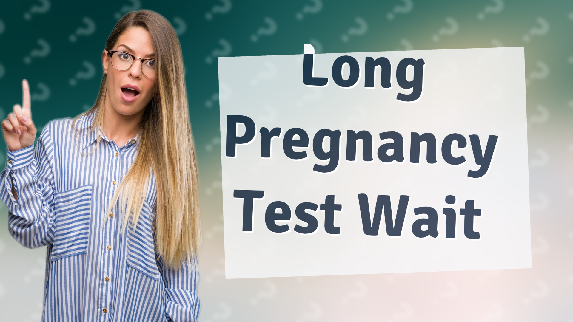 Long Pregnancy Test Wait