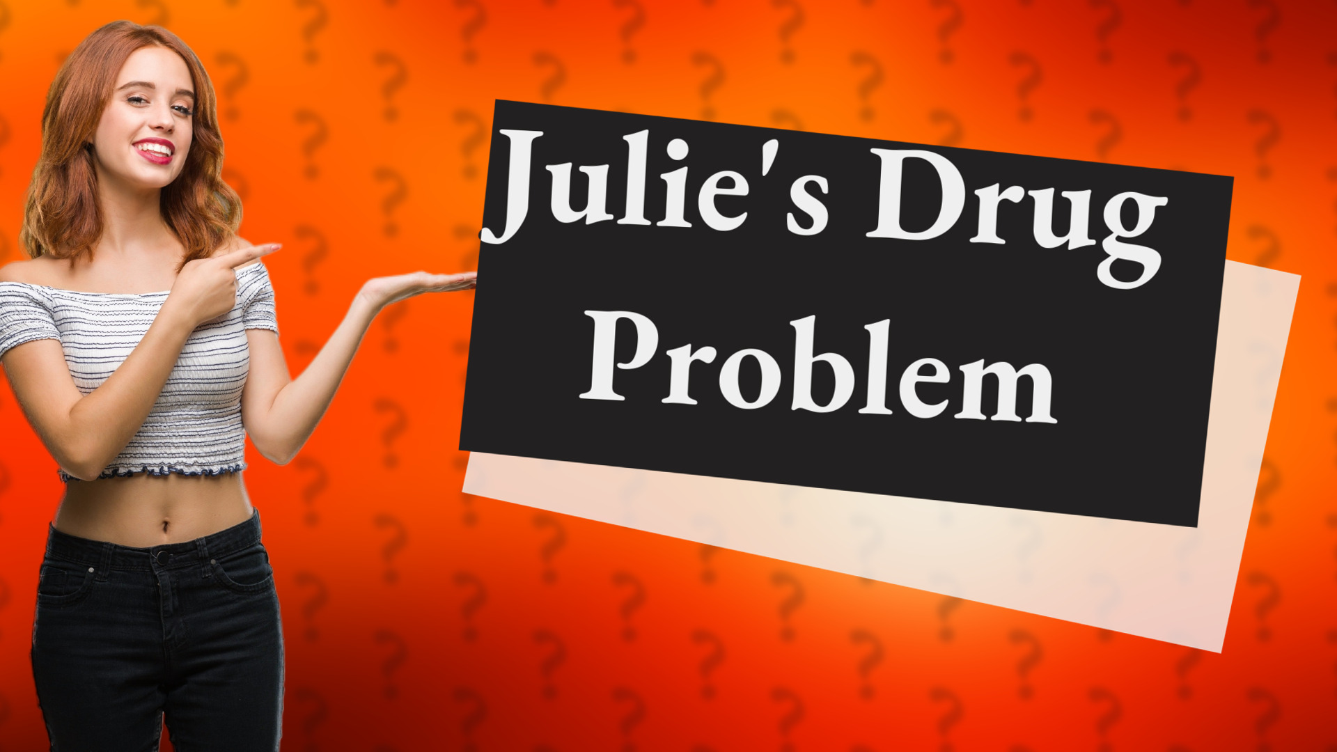 Julie's Drug Problem