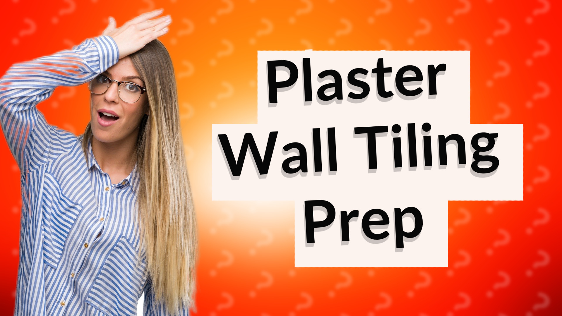 Plaster Wall Tiling Prep