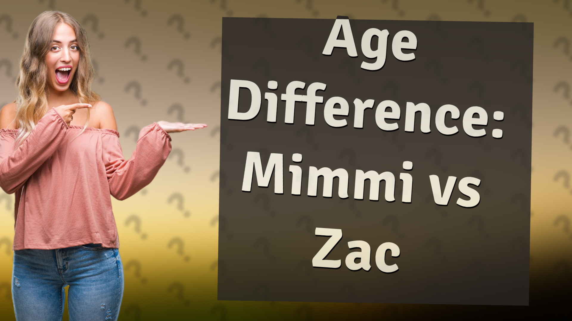 Age Difference: Mimmi vs Zac