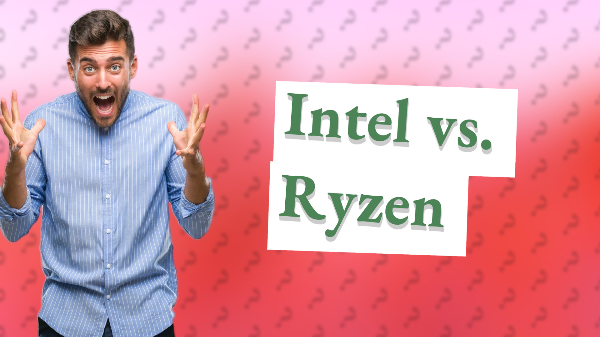 Intel vs. Ryzen