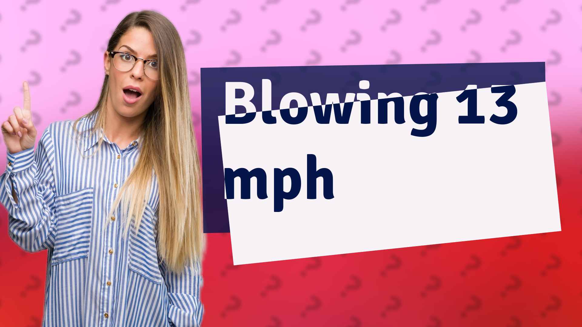 Blowing 13 mph