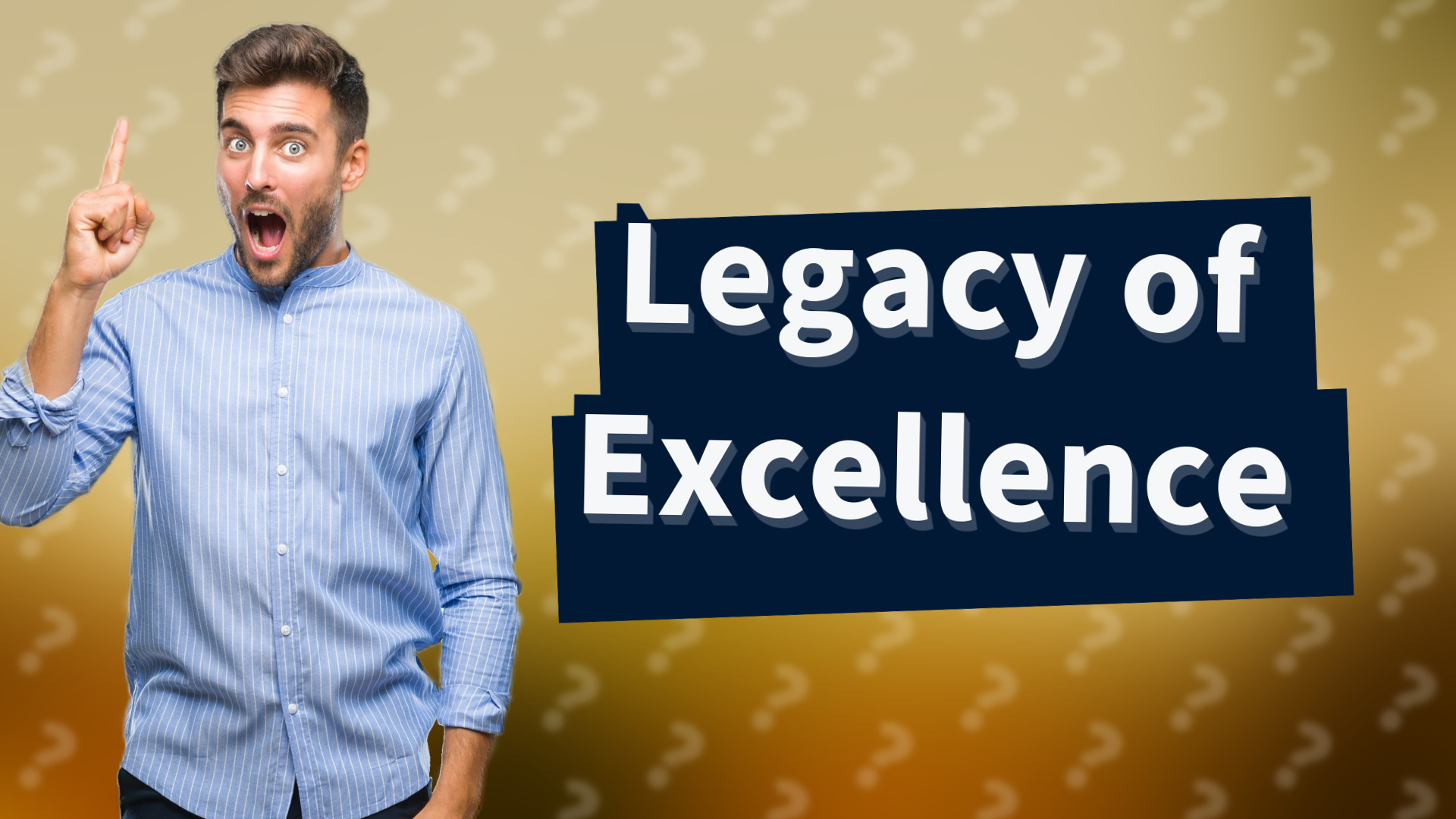Legacy of Excellence