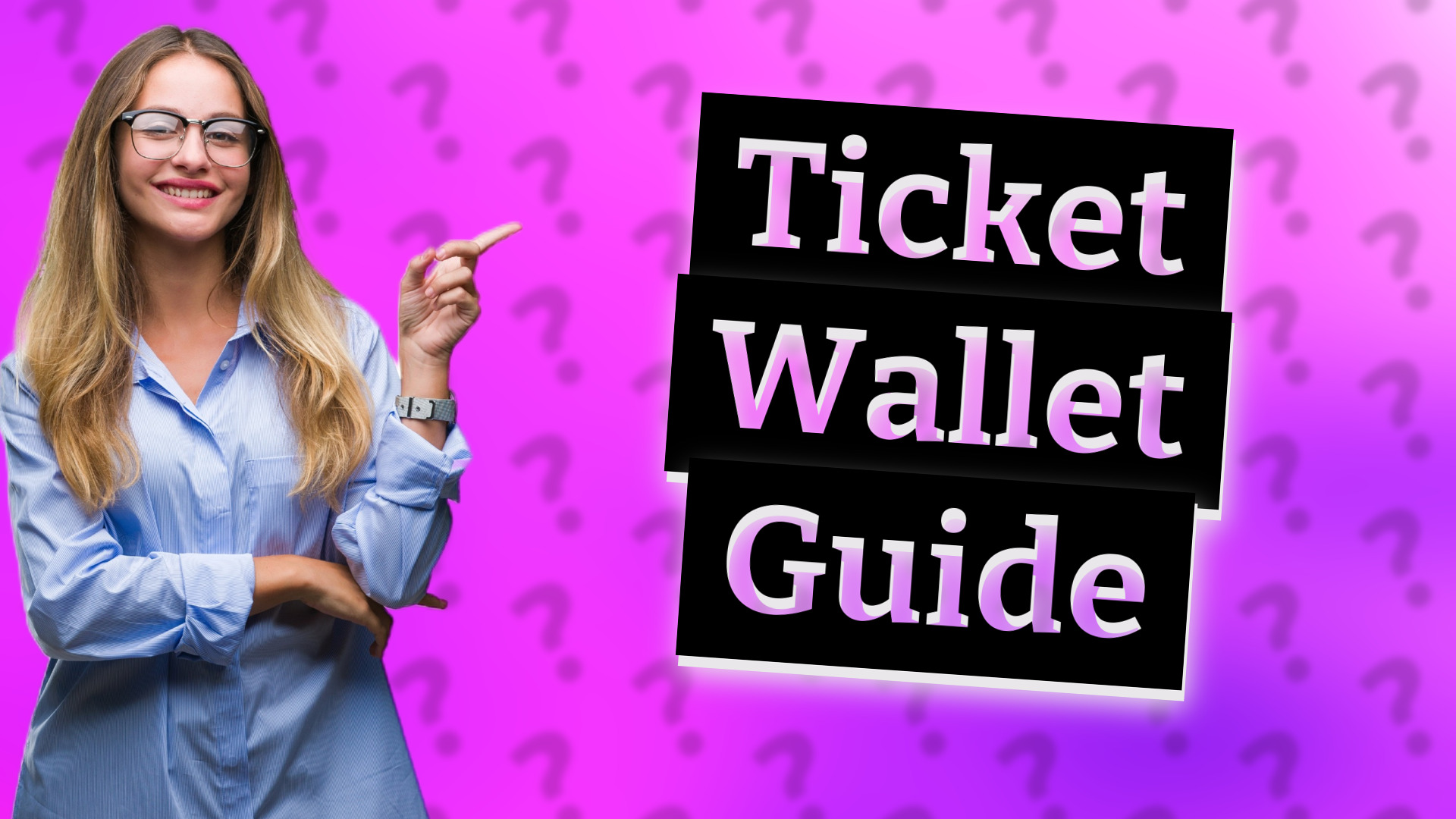 Ticket Wallet Guide