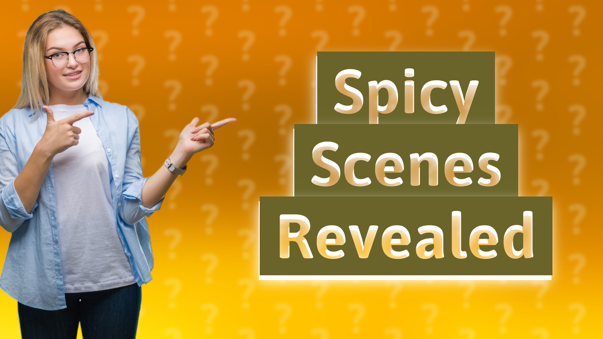 Spicy Scenes Revealed