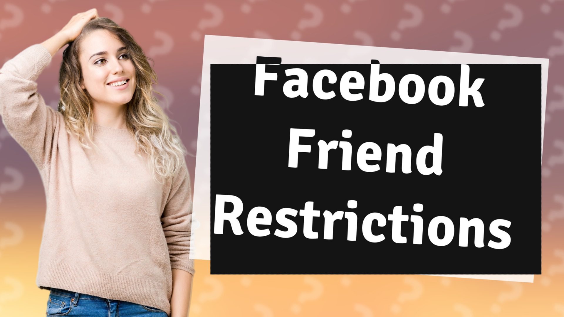 Facebook Friend Restrictions