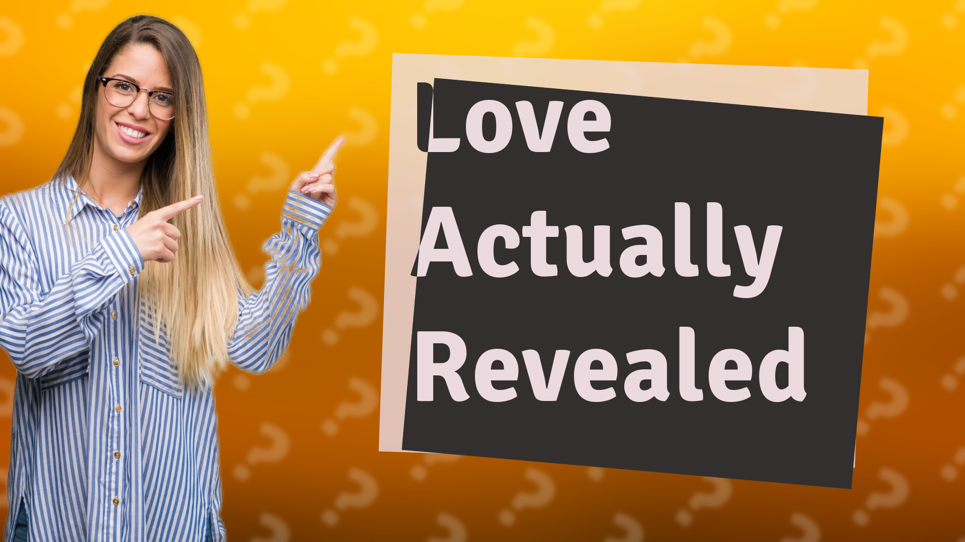 Love Actually Revealed