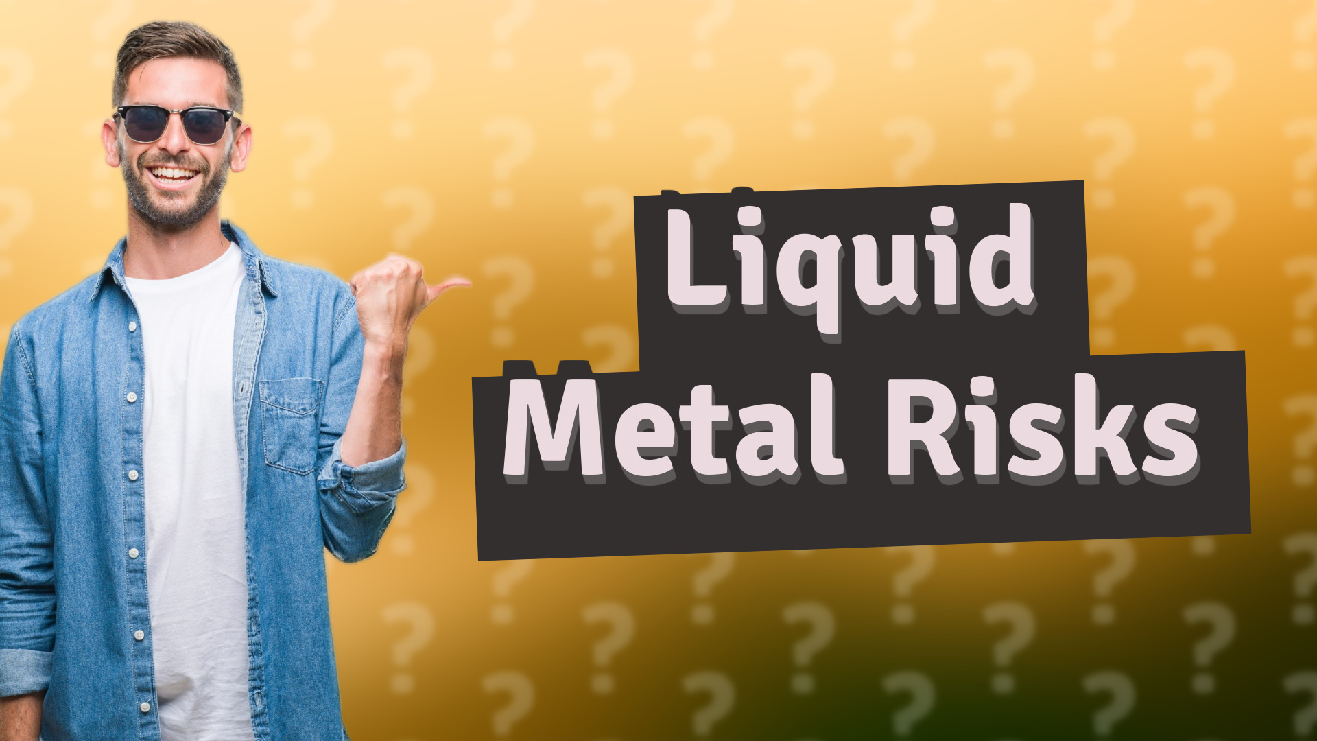 Liquid Metal Risks