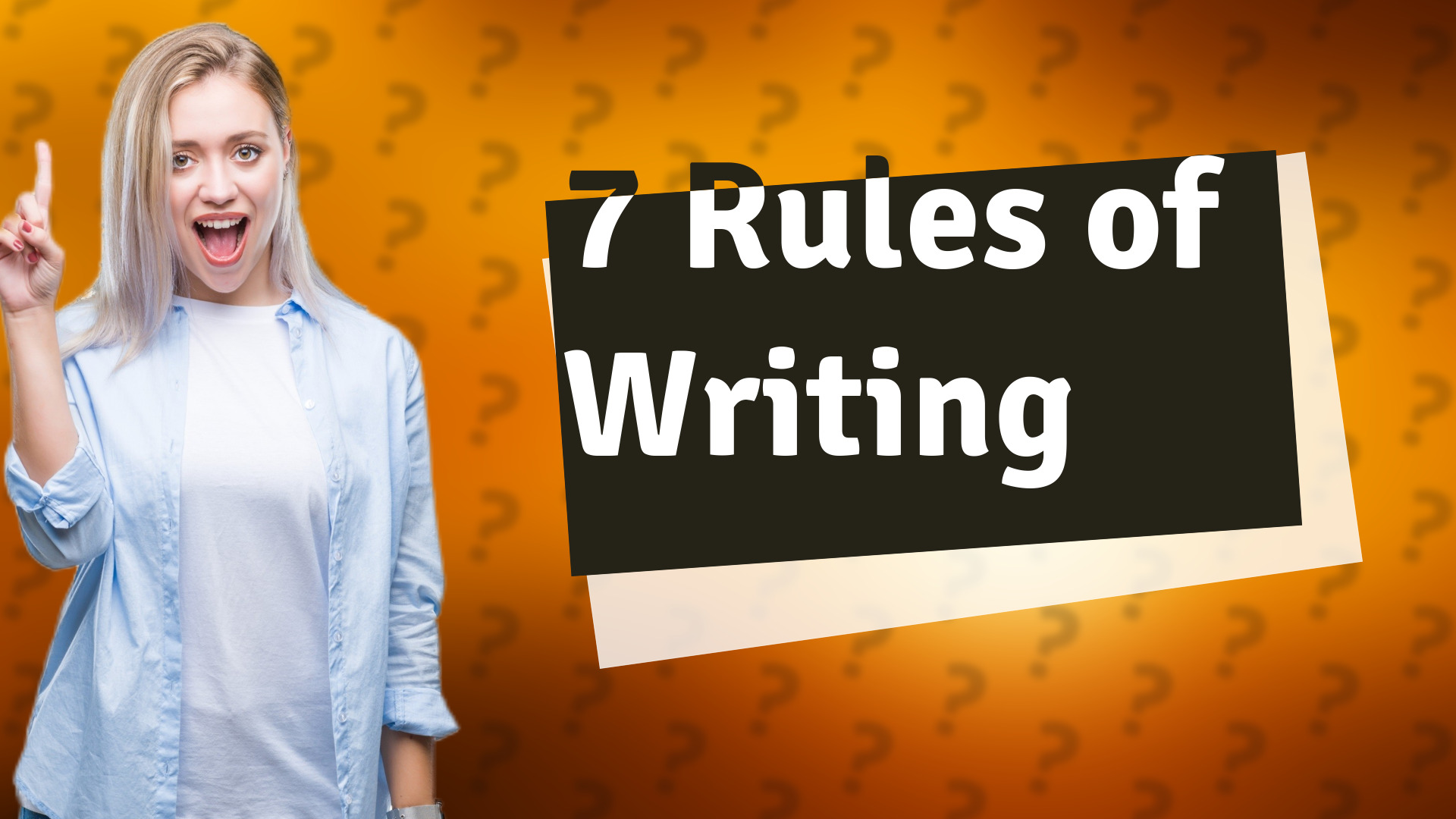 7 Rules of Writing