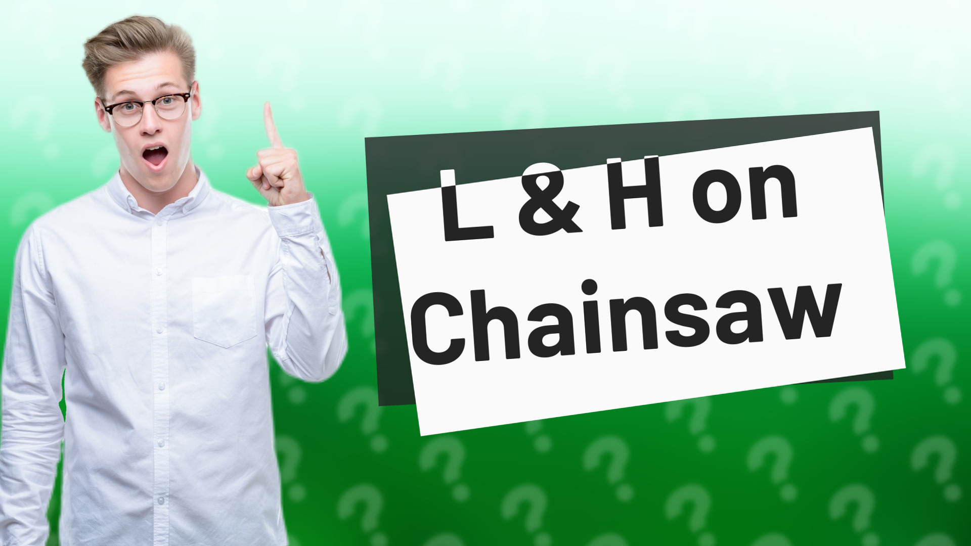 L & H on Chainsaw