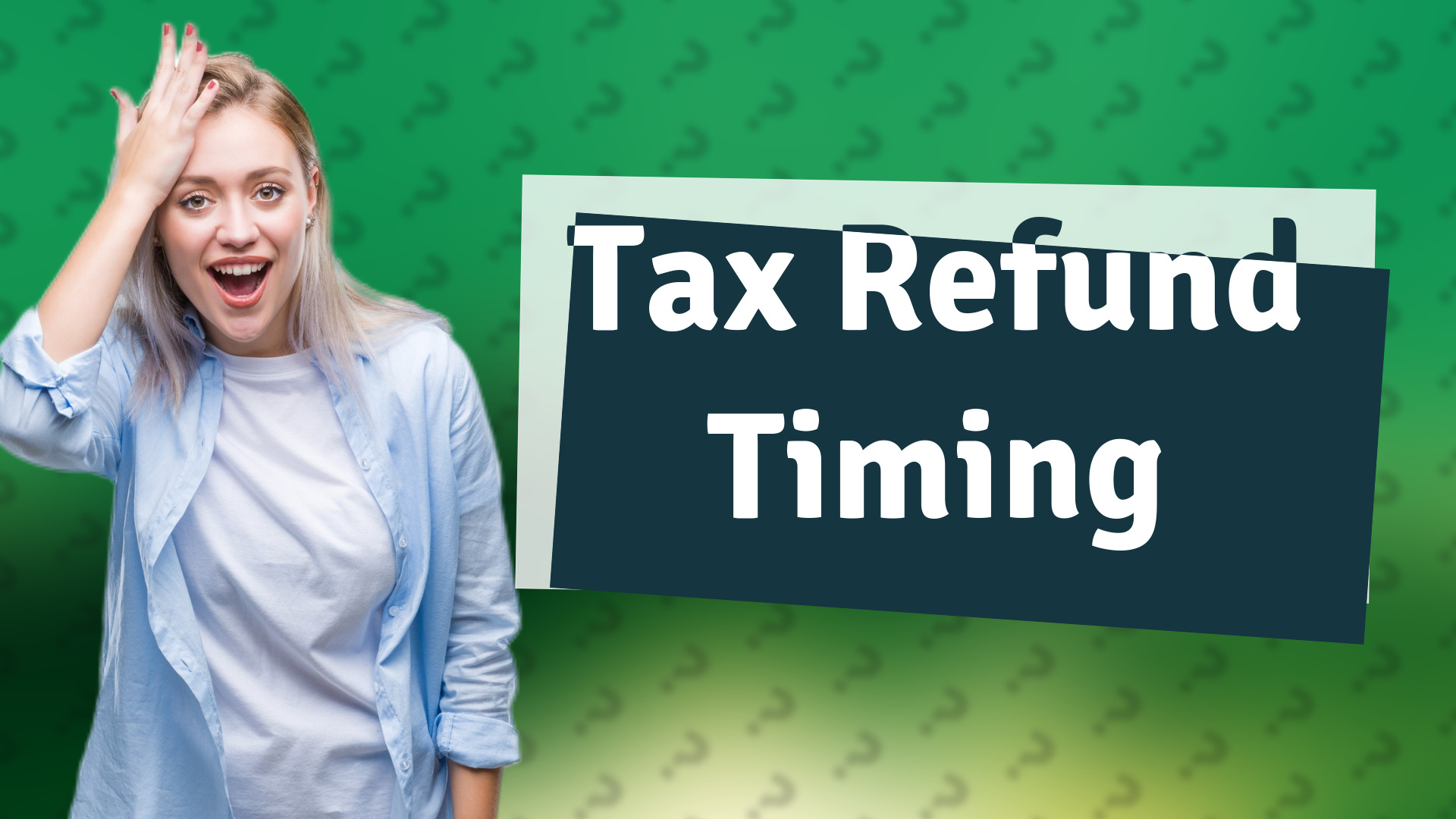 Tax Refund Timing