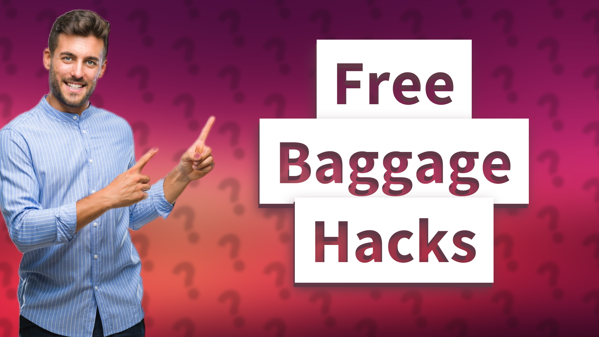 Free Baggage Hacks