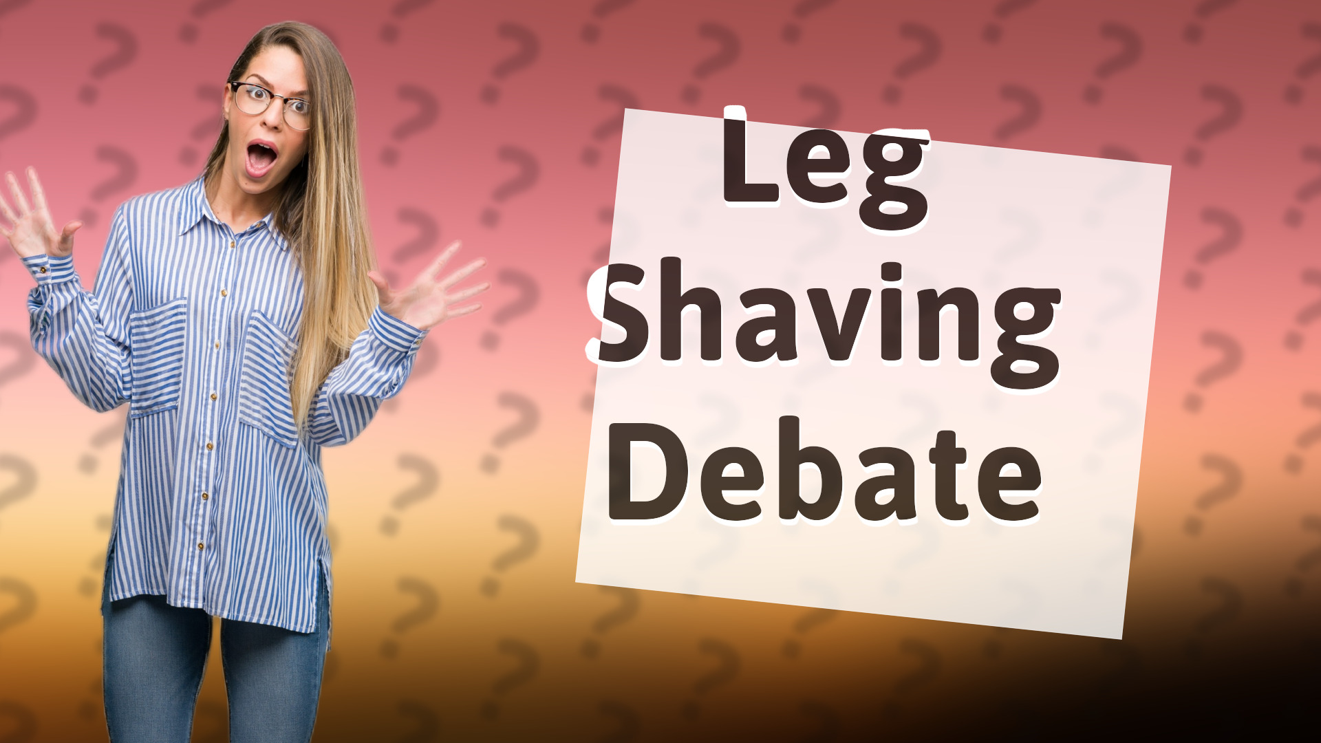 Leg Shaving Debate