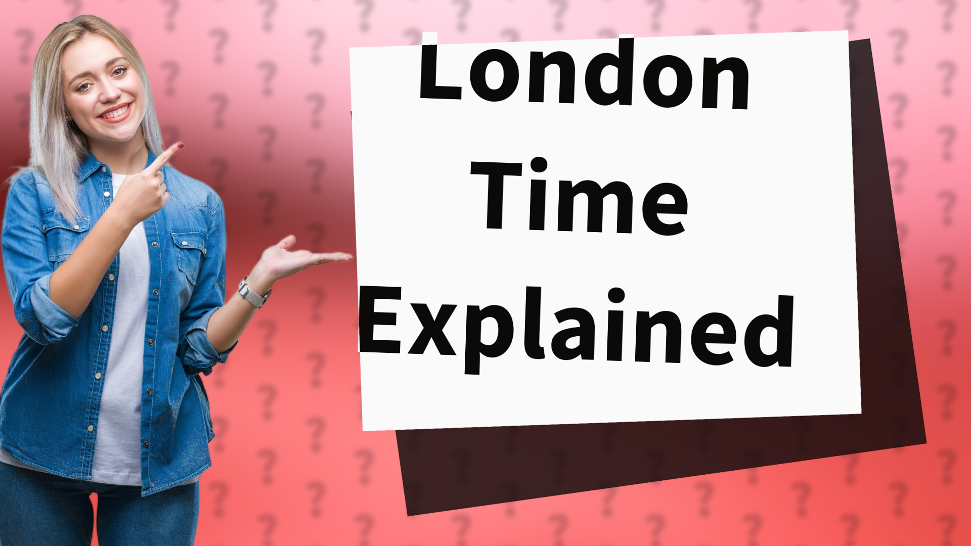 London Time Explained