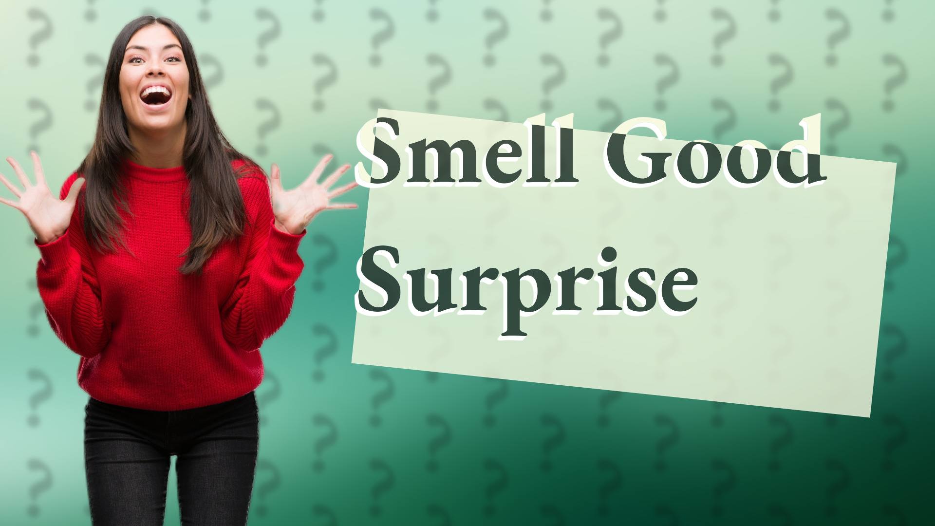 Smell Good Surprise