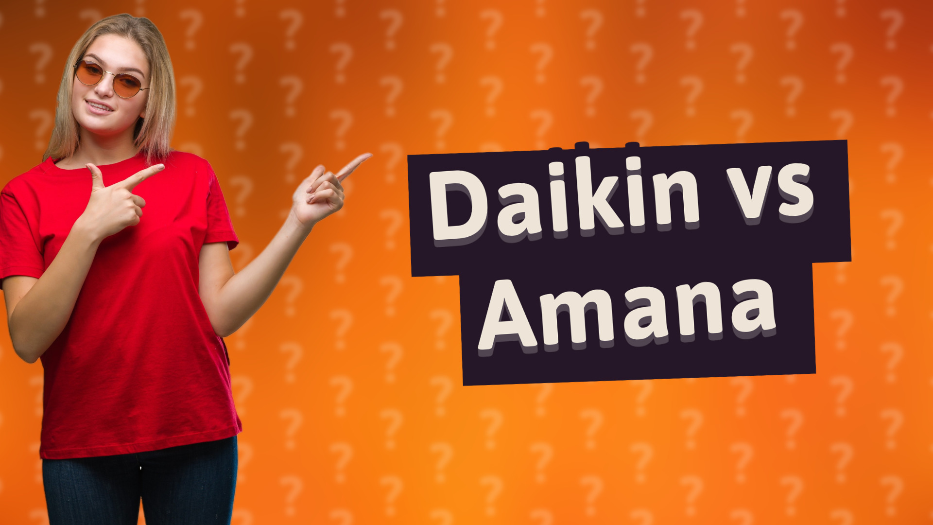 Daikin vs Amana