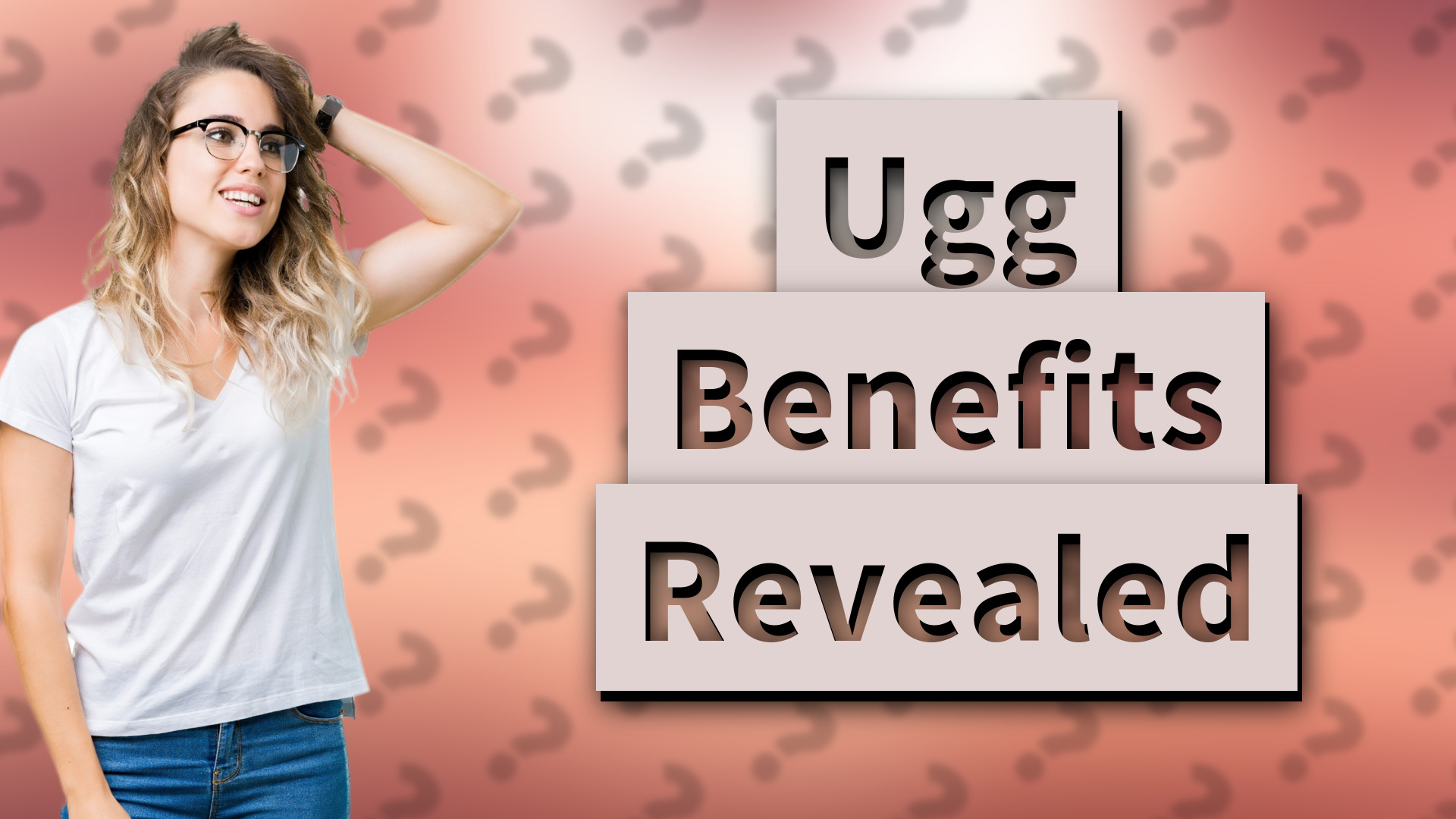 Ugg Benefits Revealed