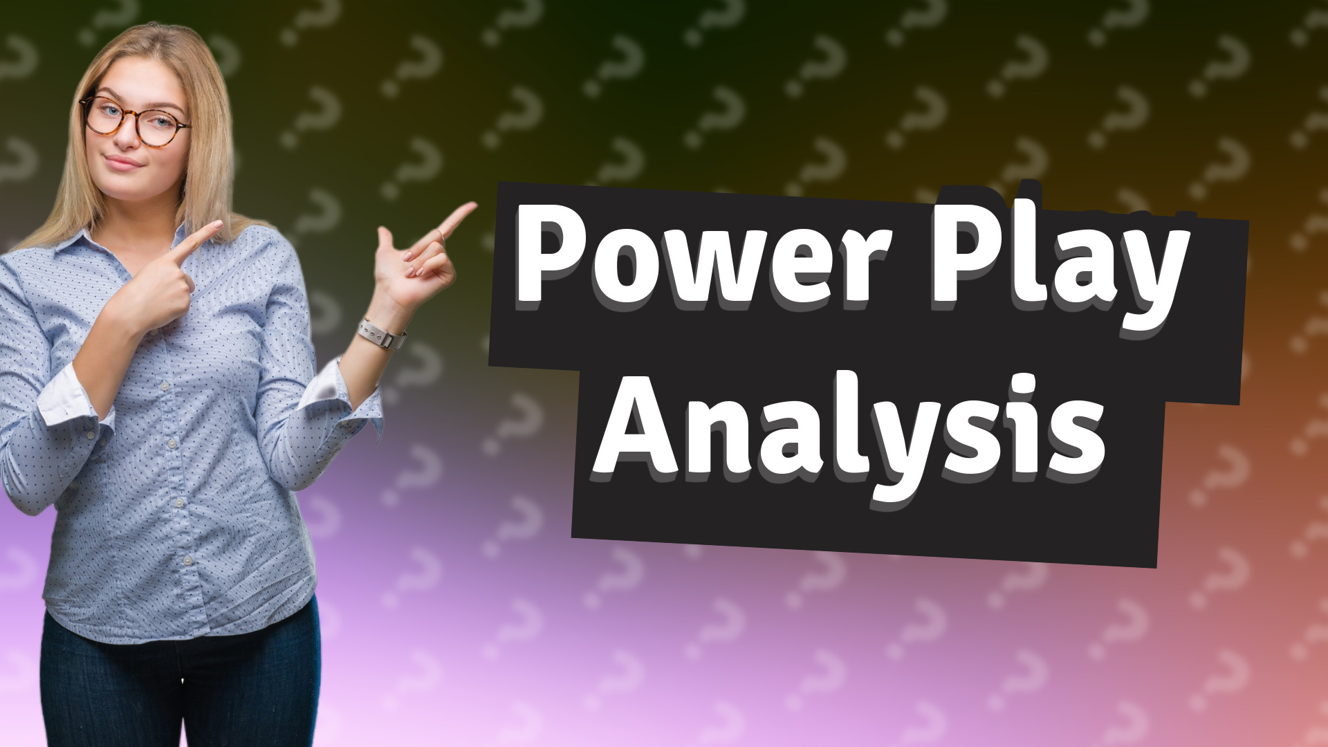 Power Play Analysis