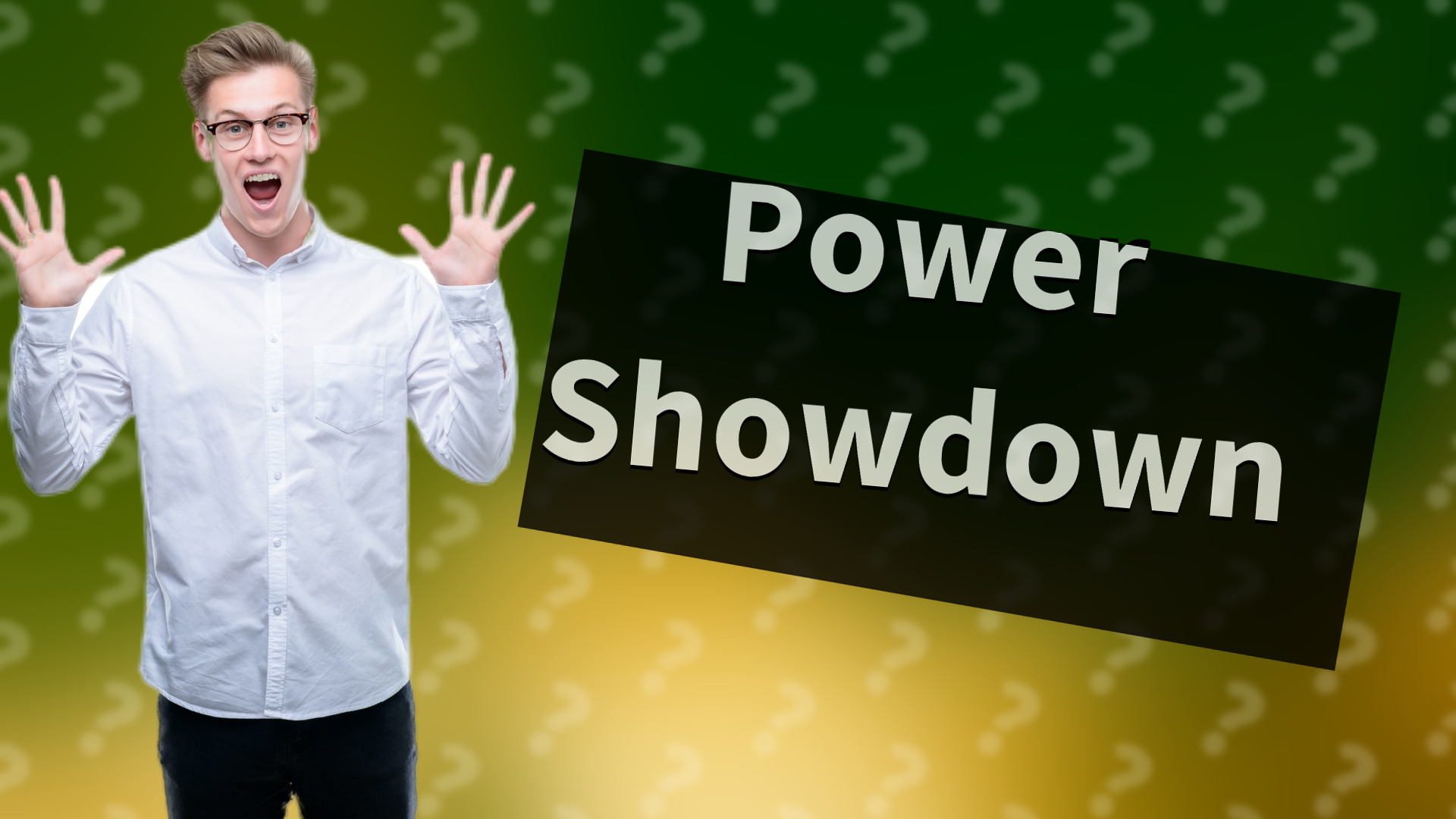 Power Showdown