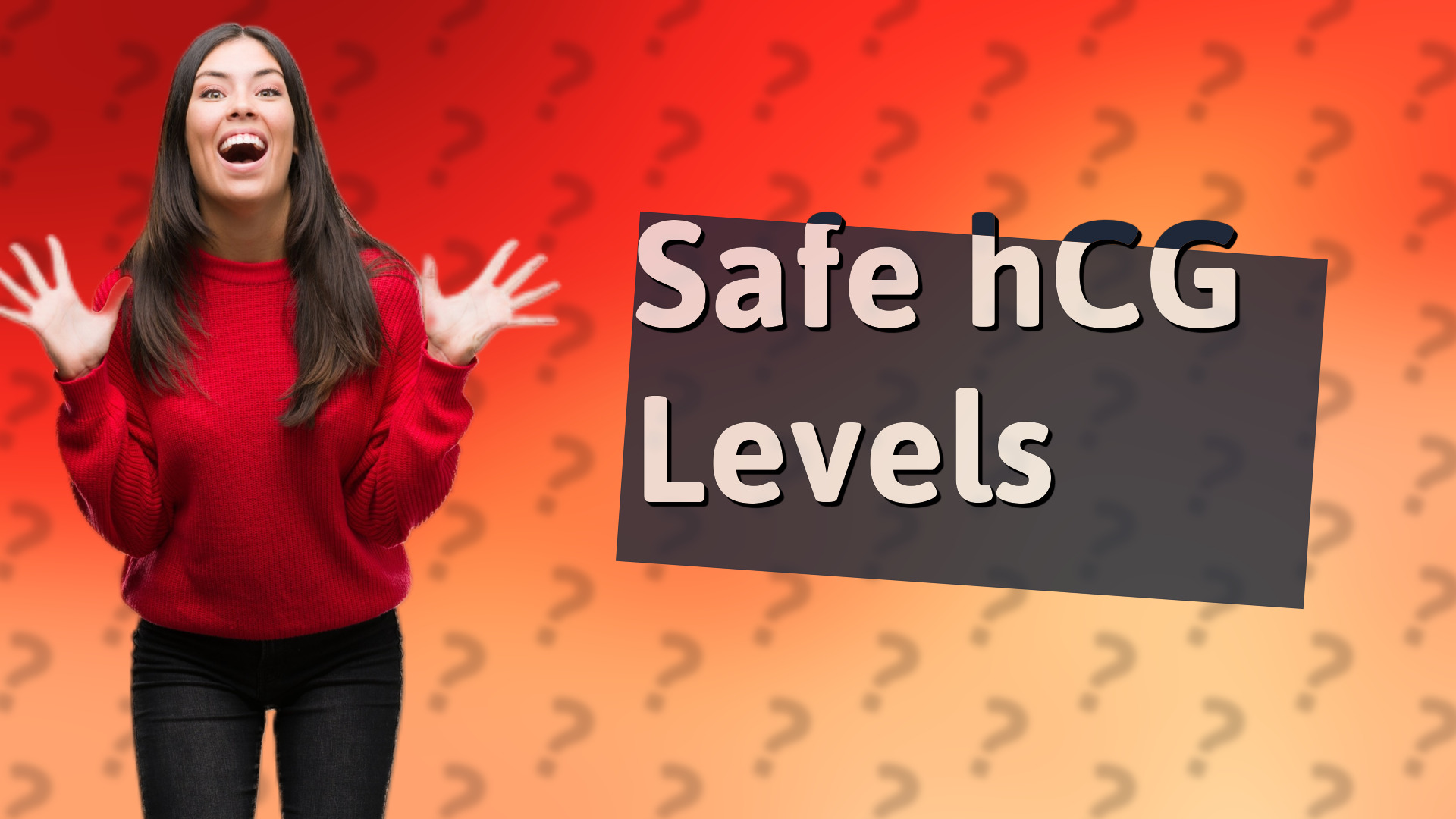 Safe hCG Levels