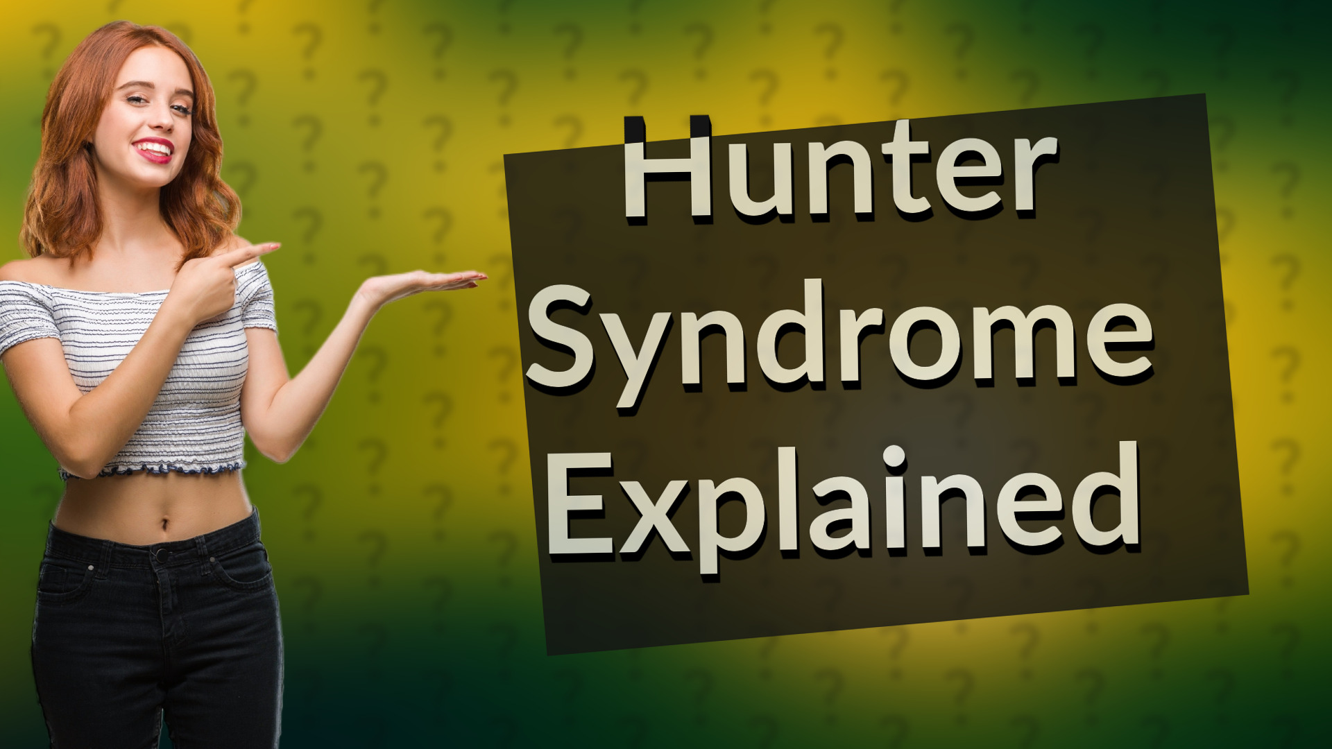 Hunter Syndrome Explained