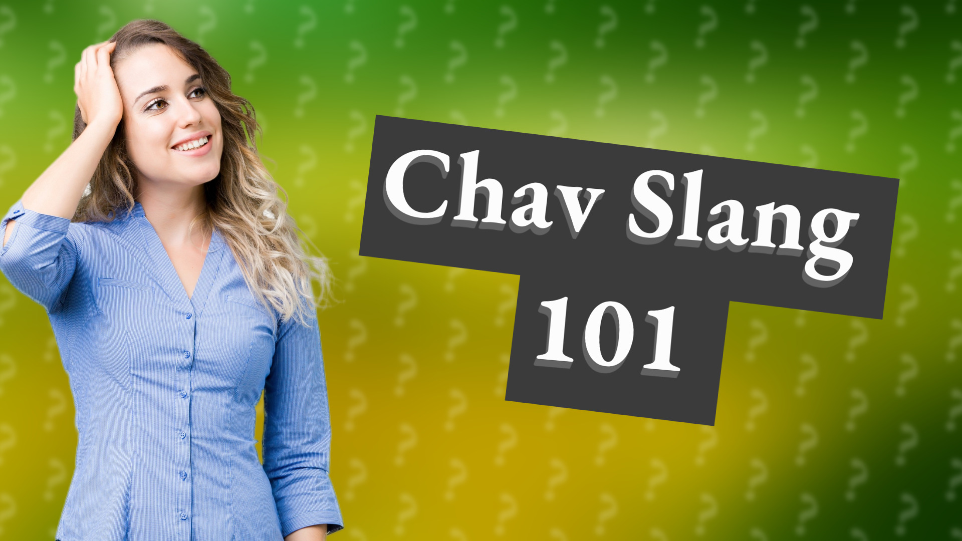 Chav Slang 101