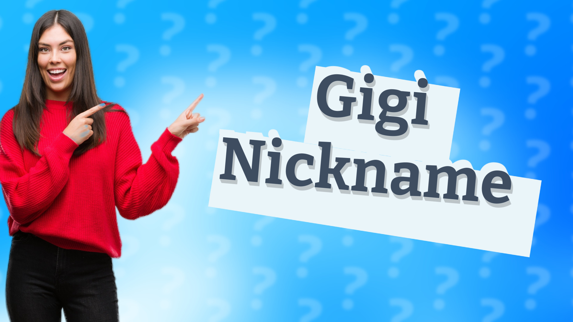 Gigi Nickname