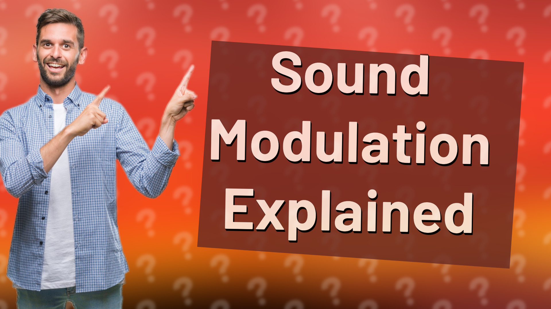 Sound Modulation Explained