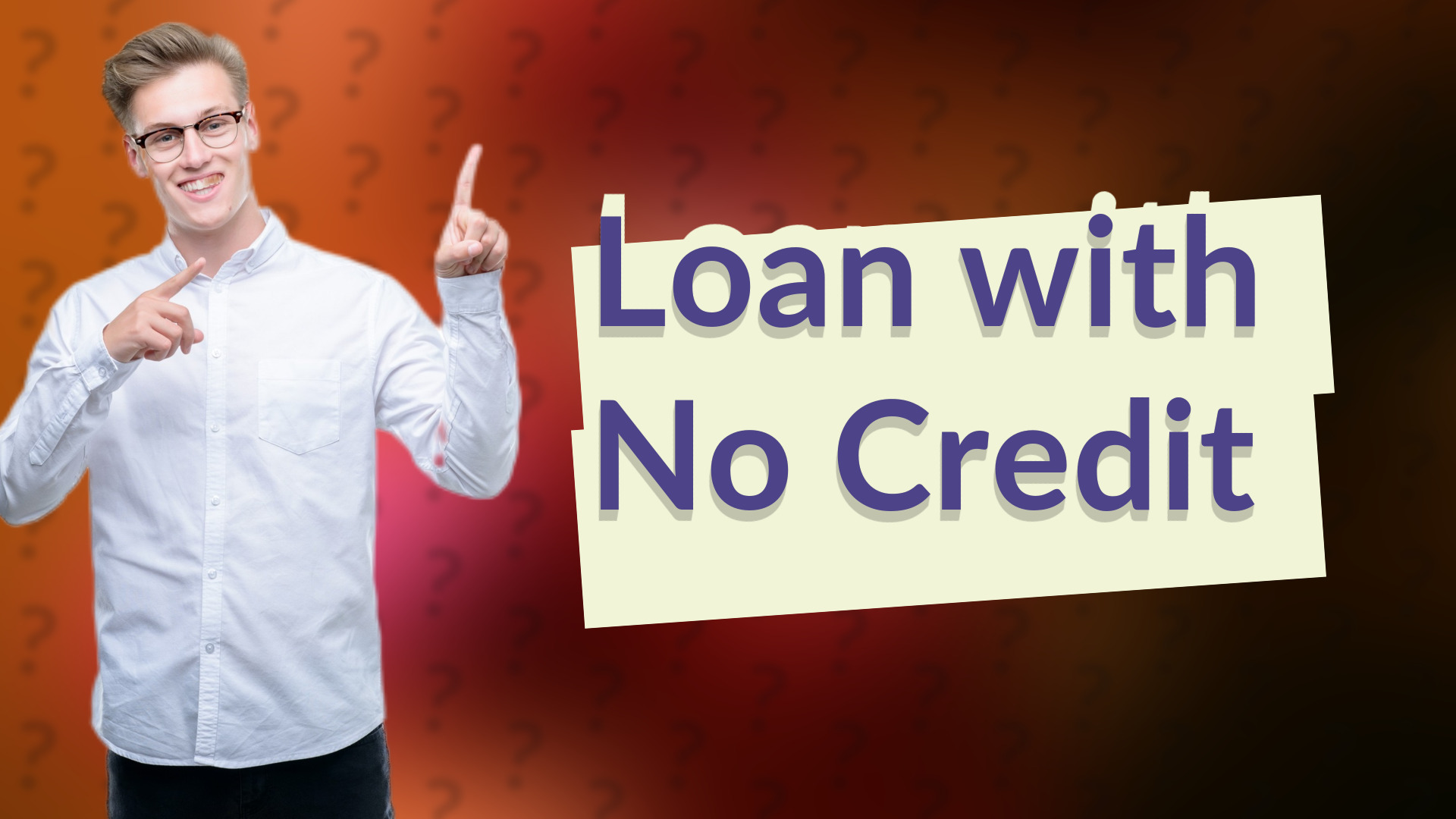 Loan with No Credit