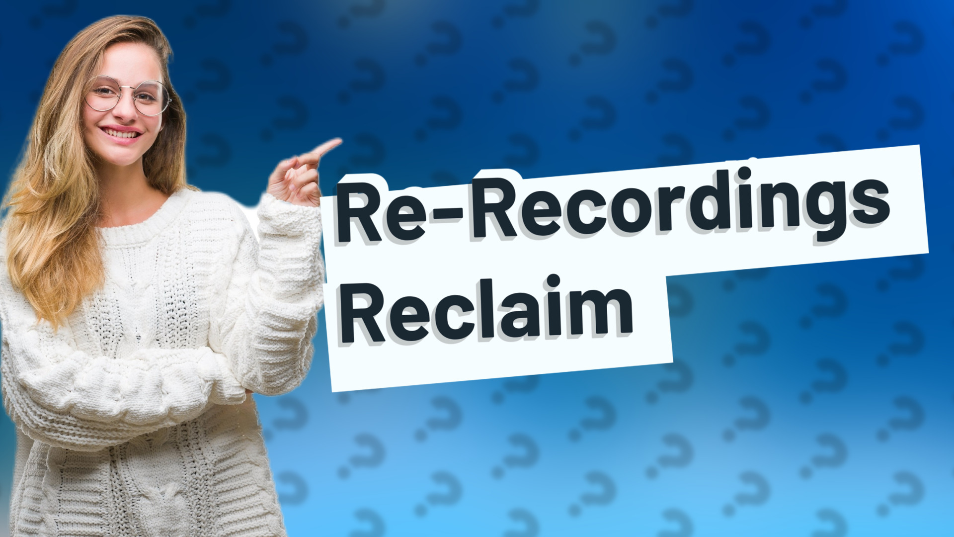 Re-Recordings Reclaim