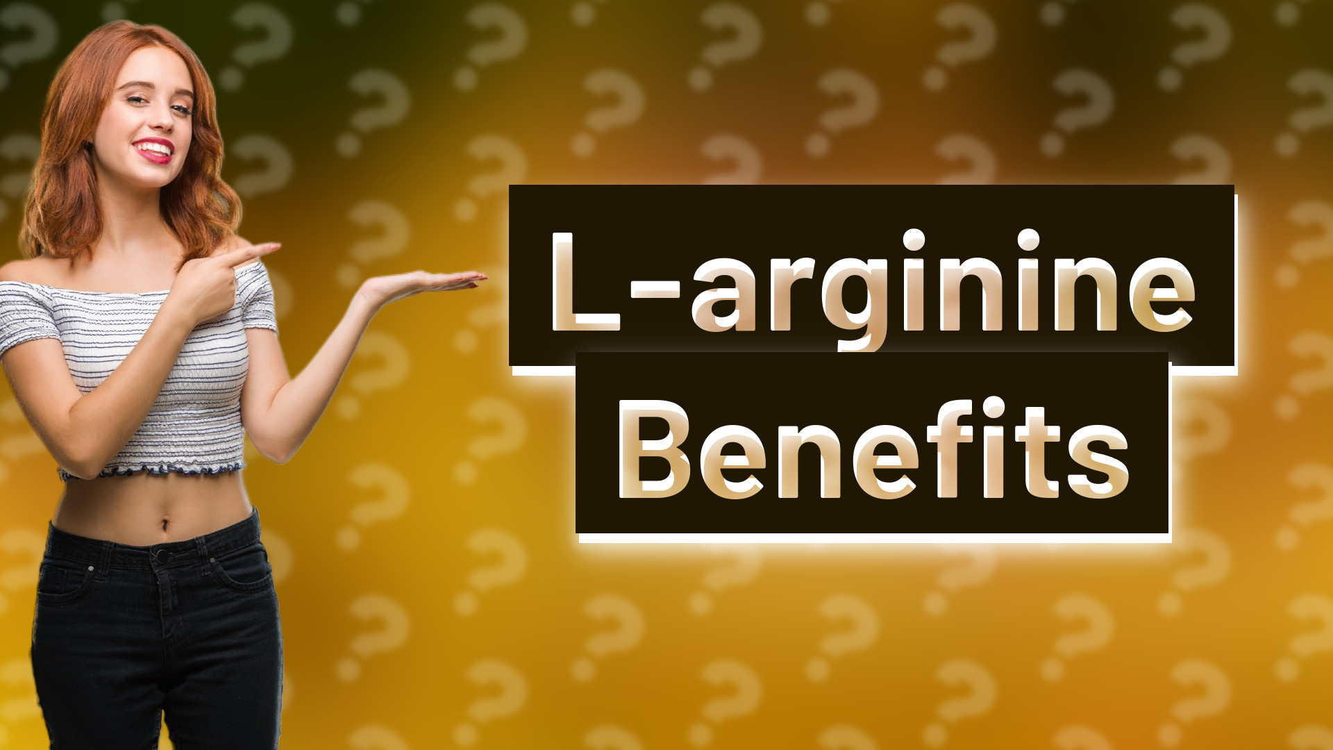 L-arginine Benefits