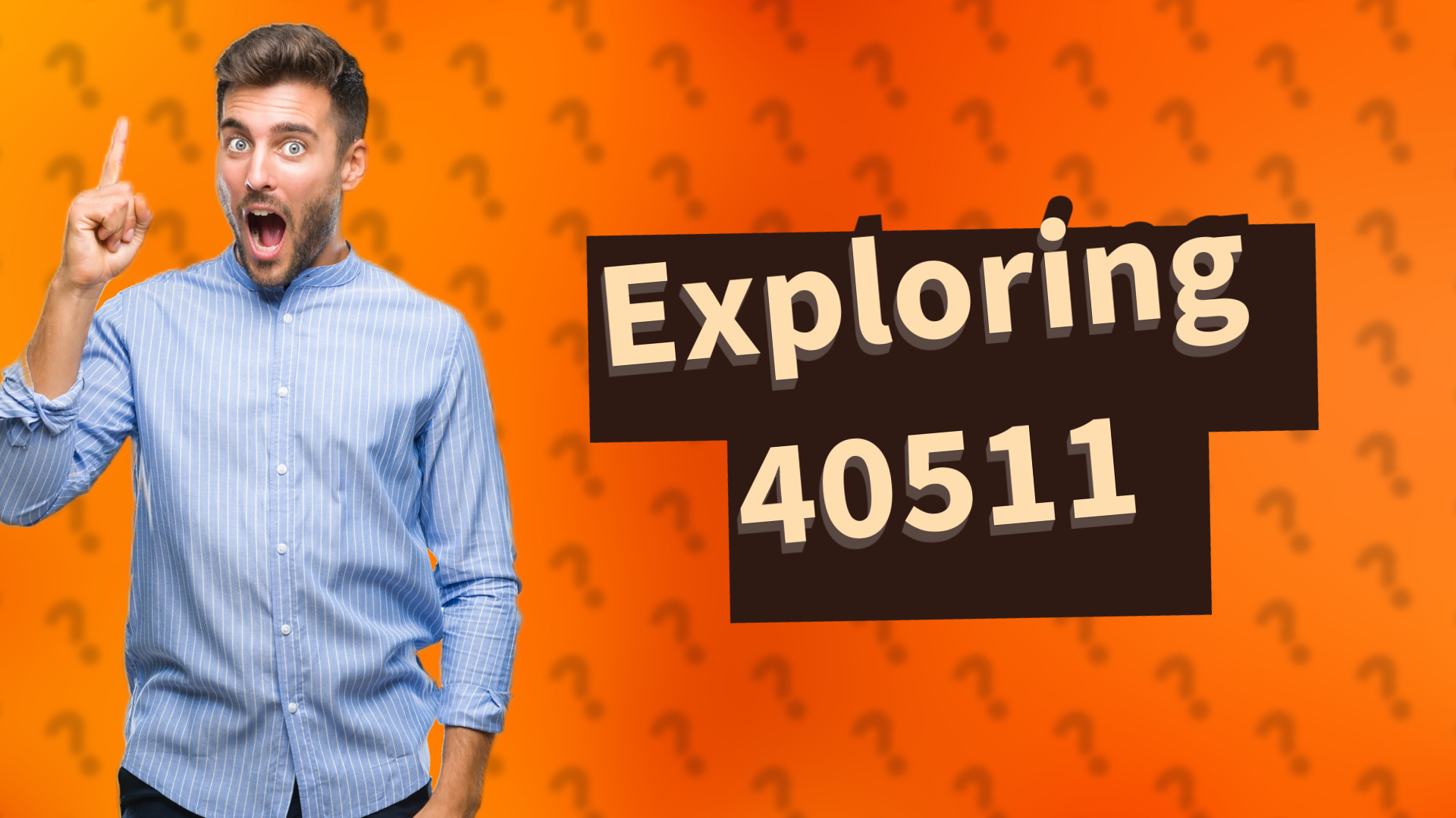 Exploring 40511